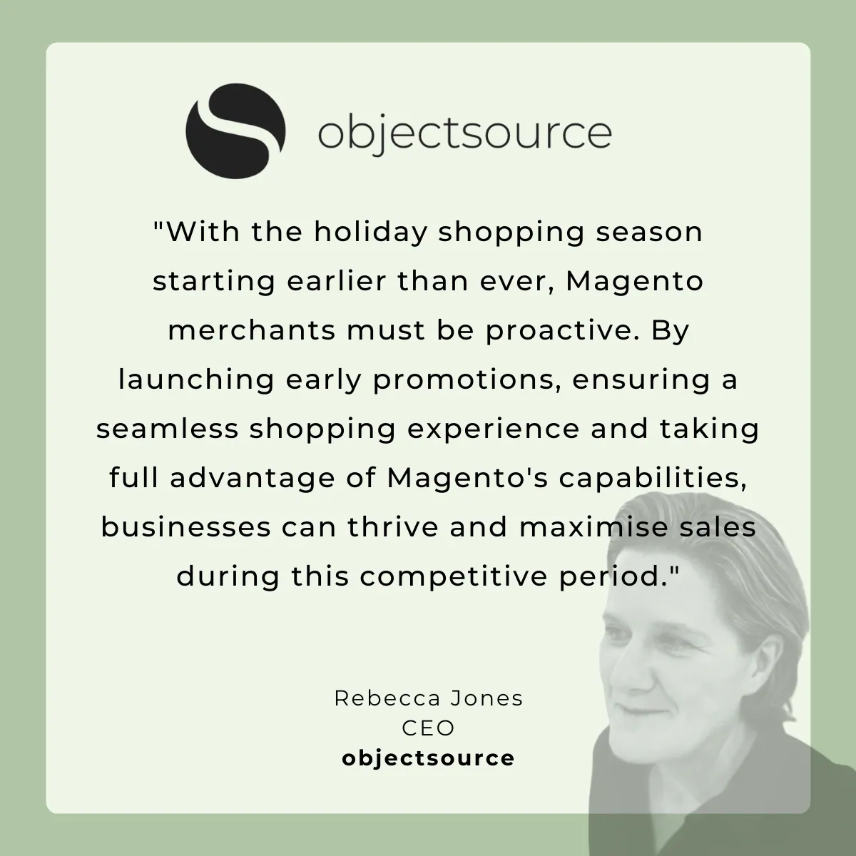 Pull quote from objectsource CEO Rebecca Jones about Magento Black Friday preparation